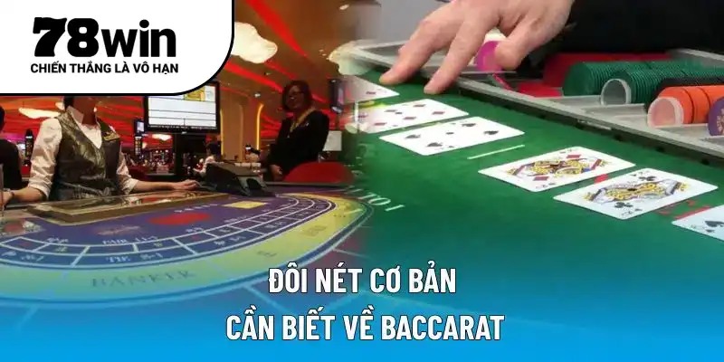 Đôi nét cơ bản cần biết về Baccarat
