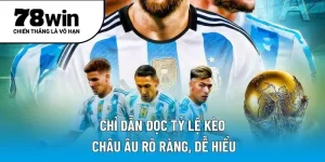 Chỉ dẫn đọc tỷ lệ kèo châu Âu rõ ràng, dễ hiểu