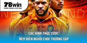 Các hình thức cược ném biên người chơi thường gặp