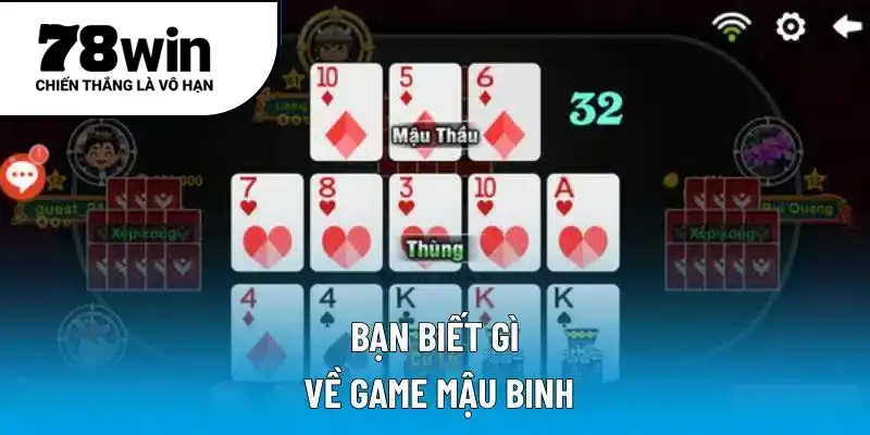 Bạn biết gì về game mậu binh