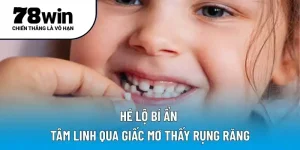 Hé lộ bí ẩn tâm linh qua giấc mơ thấy rụng răng